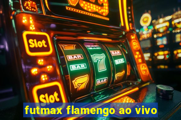 futmax flamengo ao vivo